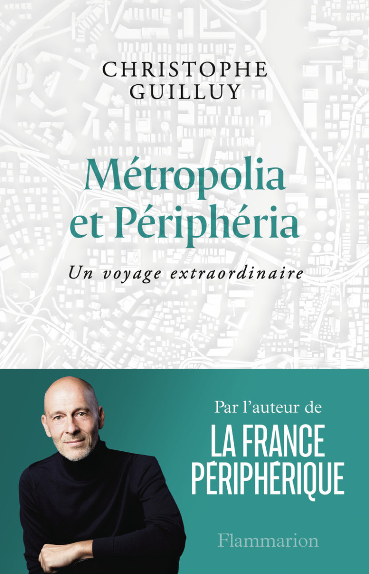 Métropolia et Périphéria - Christophe Guilluy - FLAMMARION