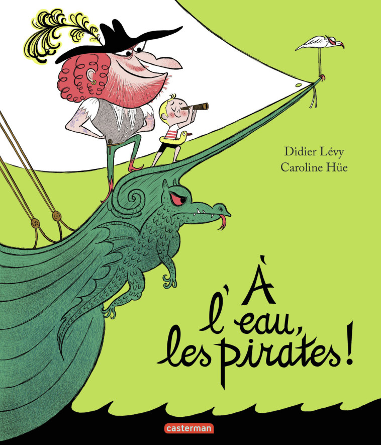 À l'eau, les pirates ! -  DIDIER/CAROLINE LEVY/HUE - CASTERMAN