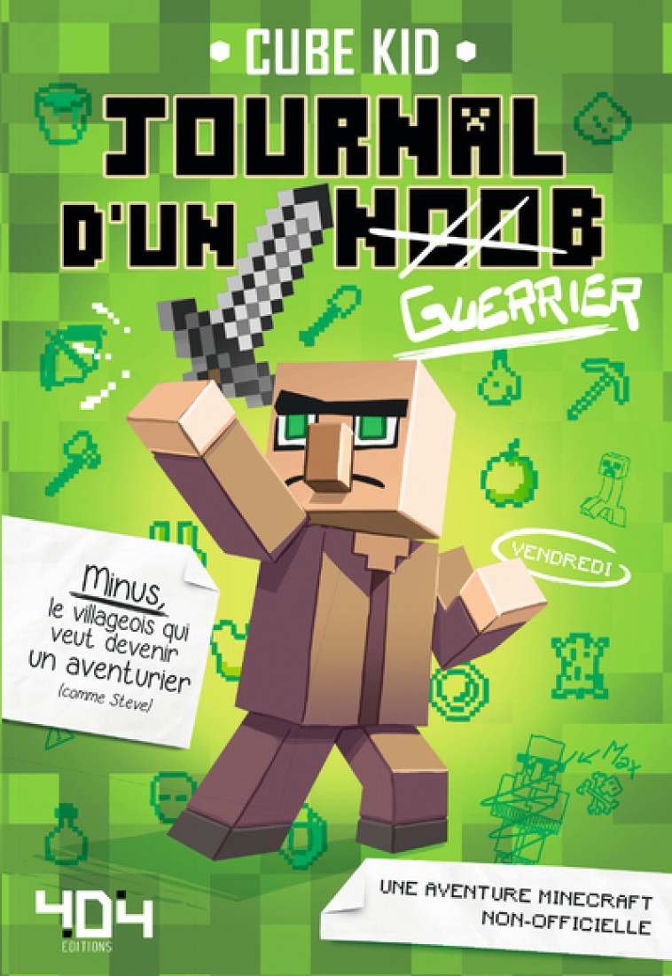 Journal d'un noob (guerrier) - Cube Kid Cube Kid - 404 EDITIONS