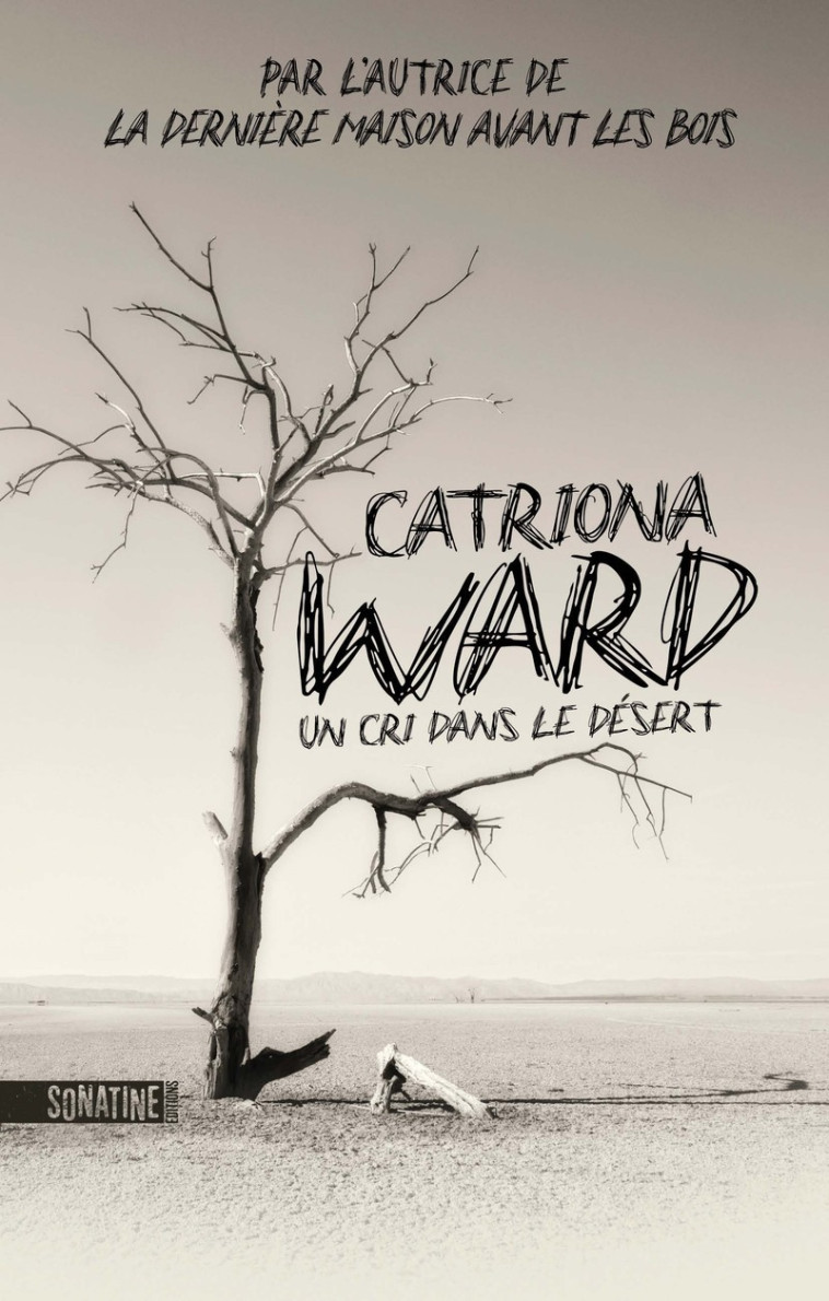 Un cri dans le désert - Catriona WARD - SONATINE