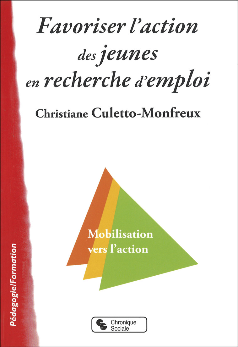 FAVORISER L'ACTION DES JEUNES EN RECHERCHE D'EMPLOI - Christiane Culetto-Monfreux - CHRONIQUE SOCIA