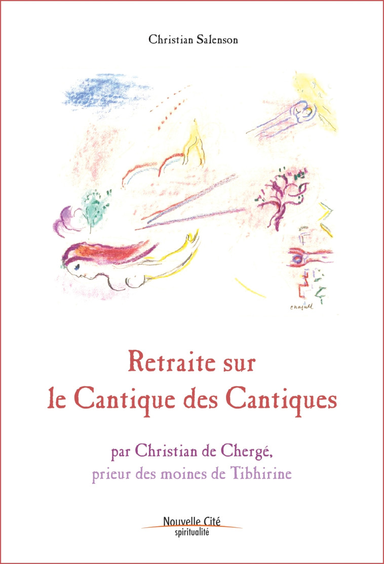 Retraite sur le Cantique des cantiques - Christian Salenson - NOUVELLE CITE