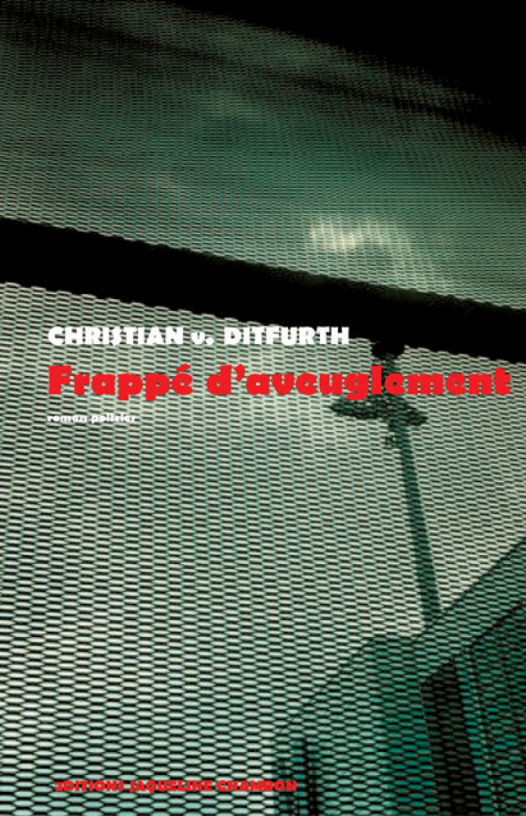 Frappé d'aveuglement - Christian V. Ditfurth - ED. J. CHAMBON