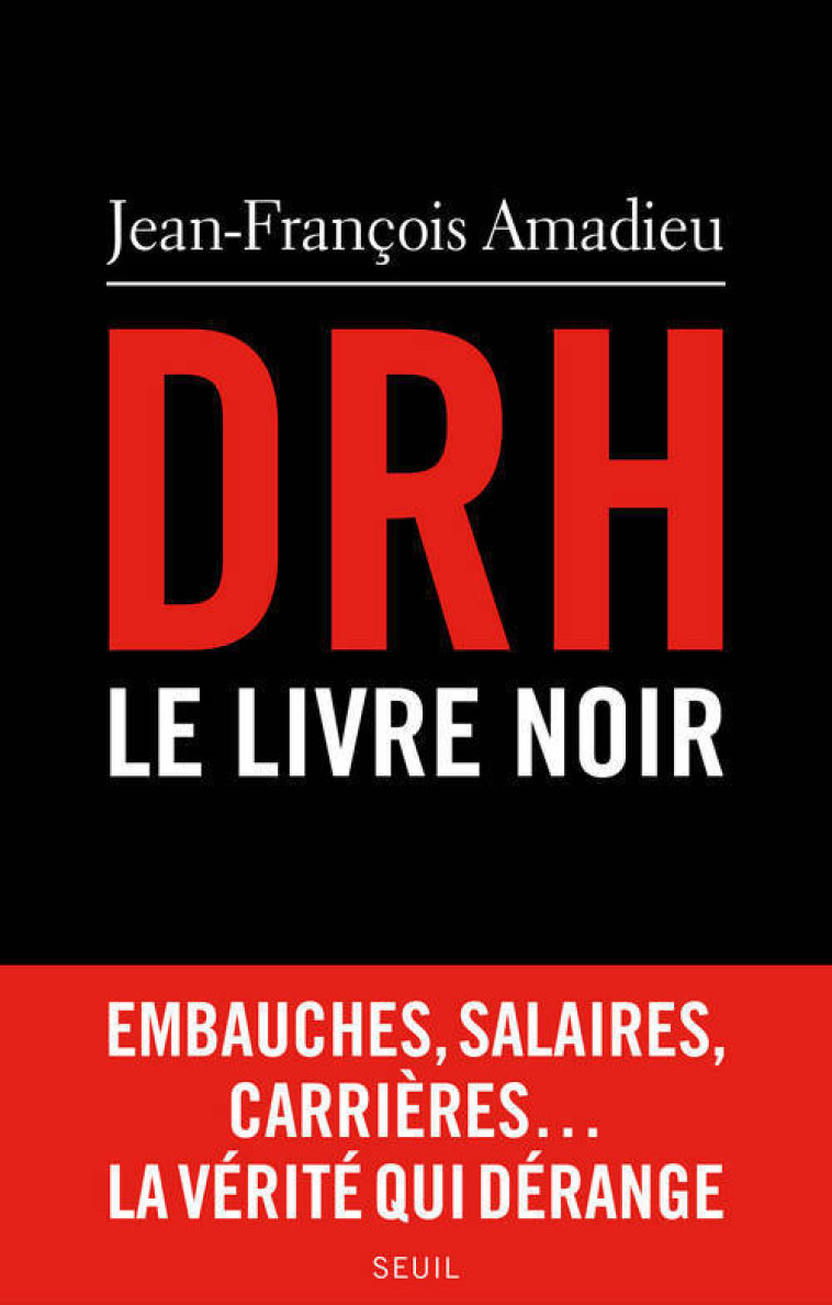 DRH : le livre noir - Jean-François Amadieu - SEUIL