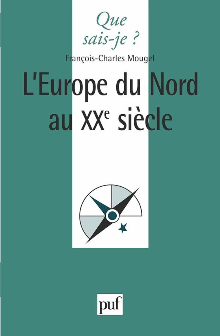 L'Europe du nord au XXe siècle - François-Charles Mougel - QUE SAIS JE