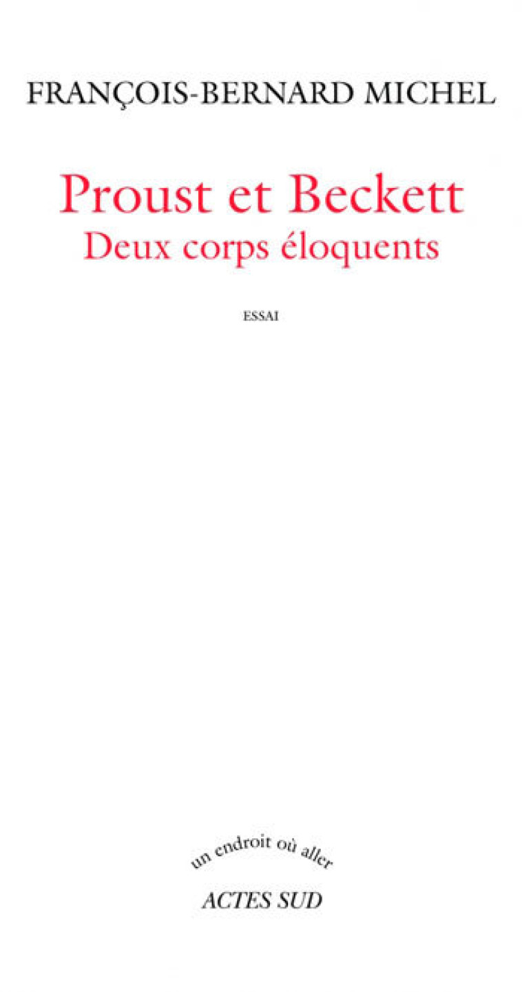 Proust et Beckett - François-Bernard Michel - ACTES SUD