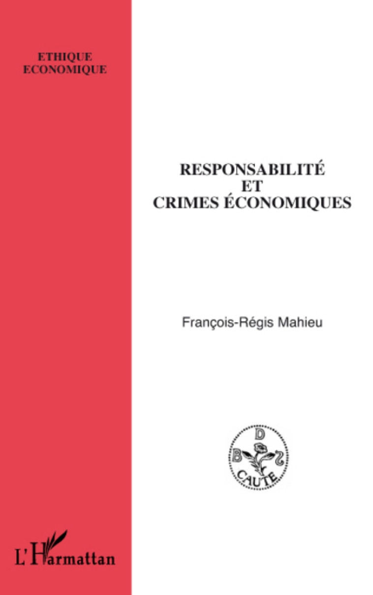 Responsabilité et crimes économiques - François-Régis Mahieu - L'HARMATTAN