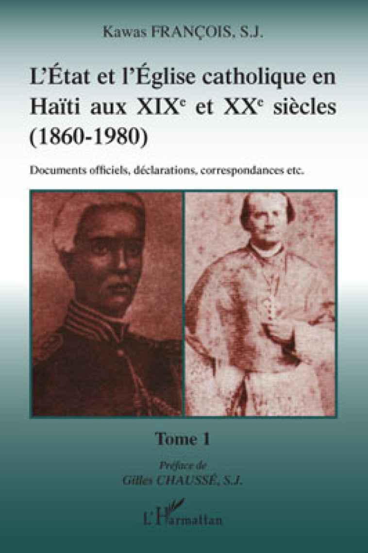 L'Etat et l'Eglise catholique en Haïti aux XIX et XXe siècles (1860-1980) - Kawas Francois - L'HARMATTAN