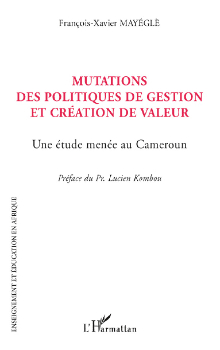 Mutations des politiques de gestion et création de valeur - François-Xavier Mayegle - L'HARMATTAN