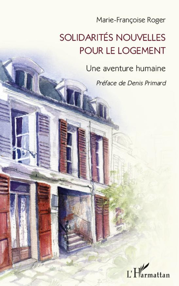 Solidarités nouvelles pour le logement - Marie-Françoise Roger - L'HARMATTAN