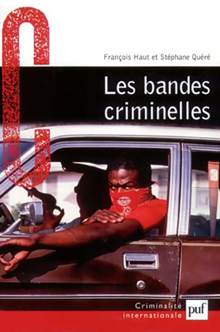 Bandes criminelles - Stéphane Quéré - PUF