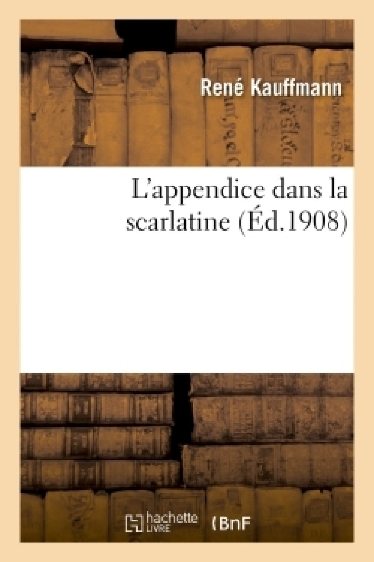 L'appendice dans la scarlatine - Khalil ibn Ishaq al-Jundi Khalil ibn Ishaq al-Jundi - HACHETTE BNF