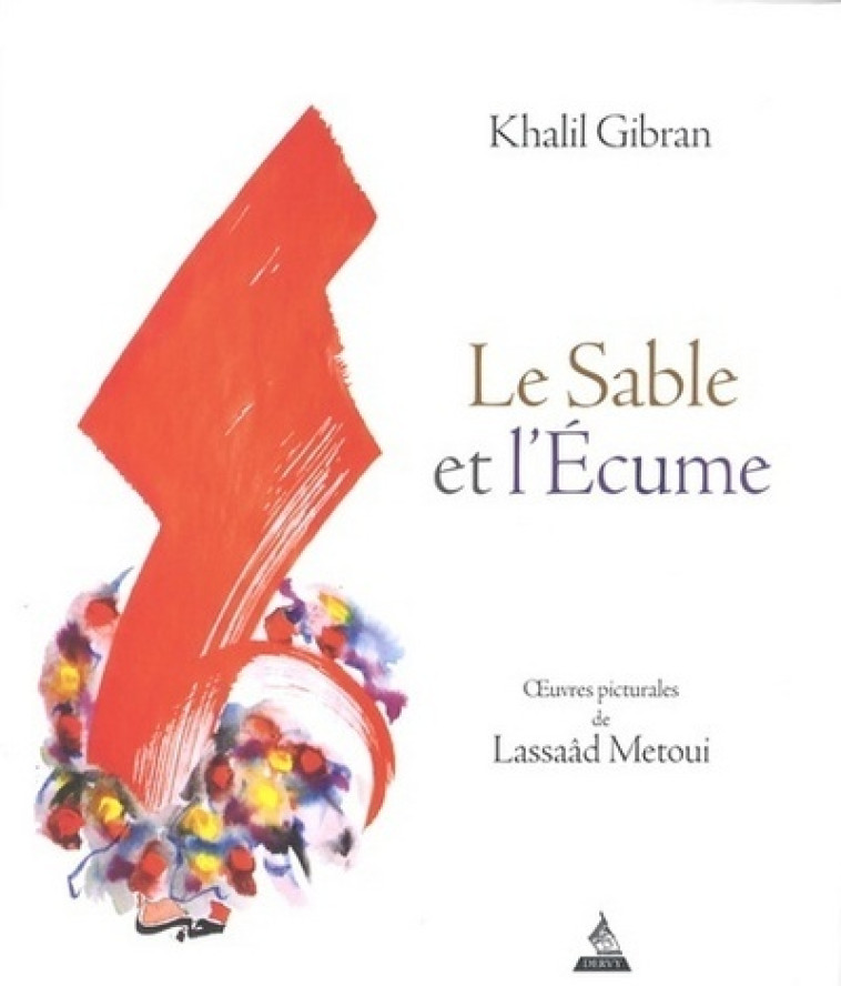 Le sable et l'écume - Khalil Gibran - DERVY