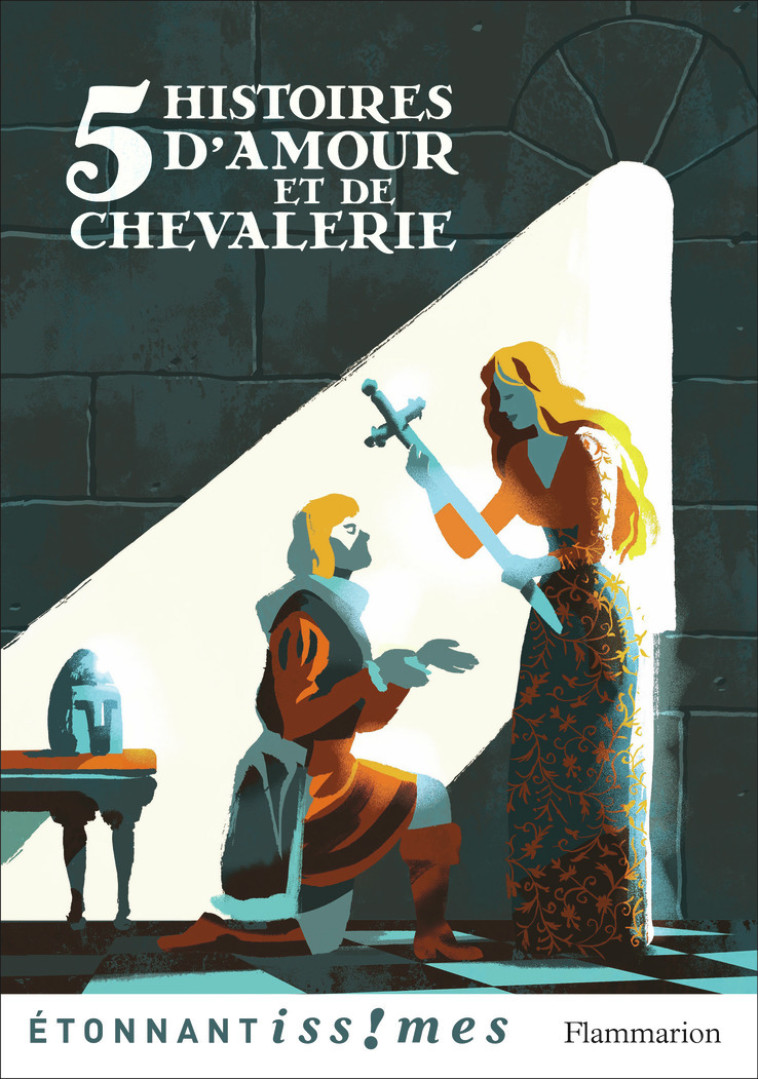 5 Histoires d'amour et de chevalerie -  Collectif - FLAMMARION