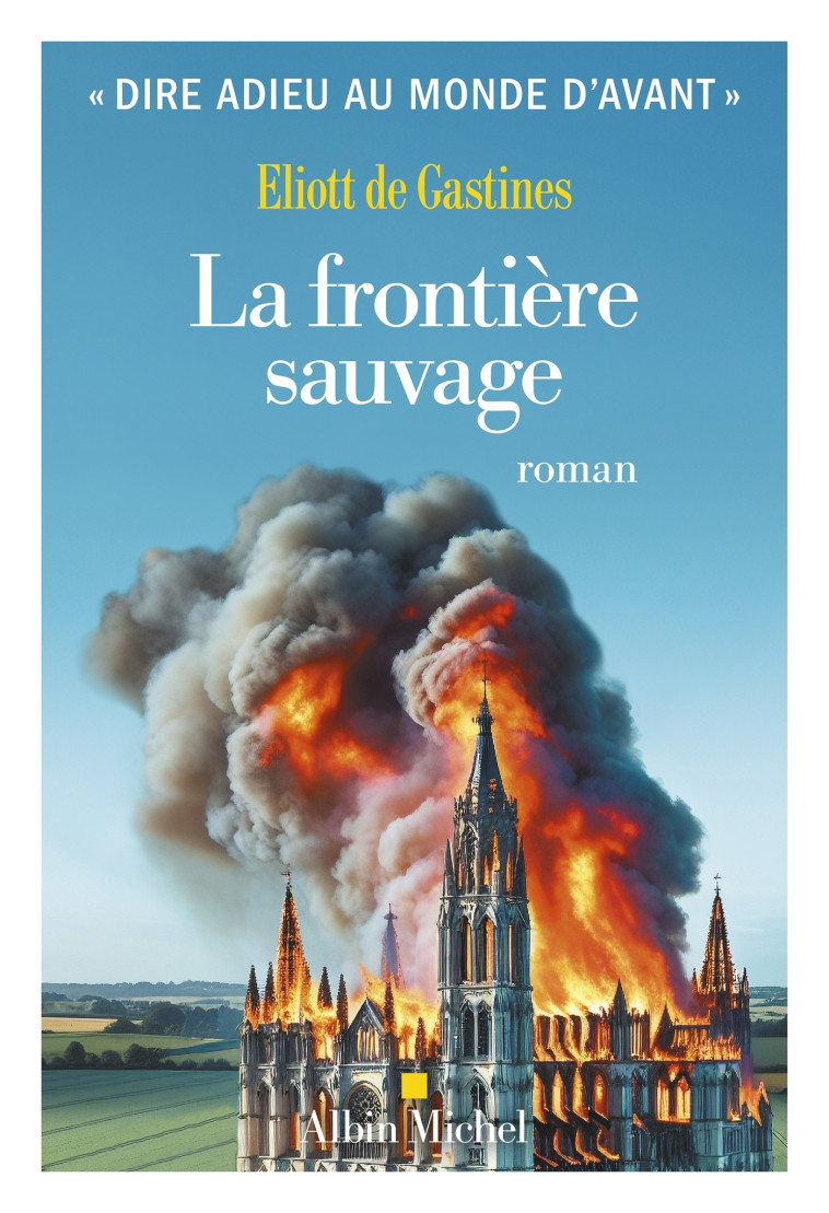 La Frontière sauvage - Eliott Gastines - ALBIN MICHEL