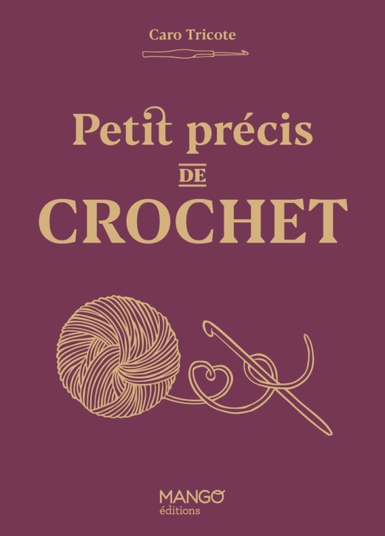 Petit précis de crochet - Caro Tricote Caro Tricote - MANGO