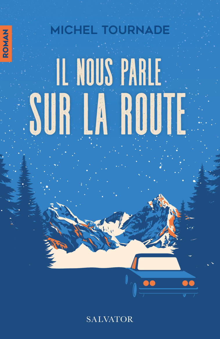 Il nous parle sur la route - Michel Tournade - SALVATOR