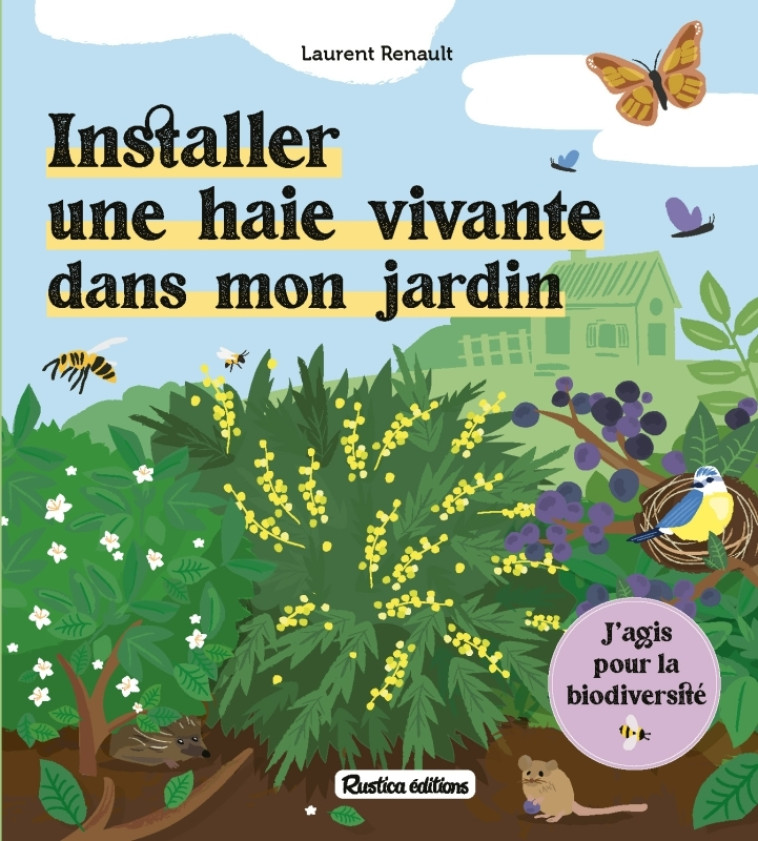 Installer une haie vivante dans mon jardin - Laurent Renault - RUSTICA