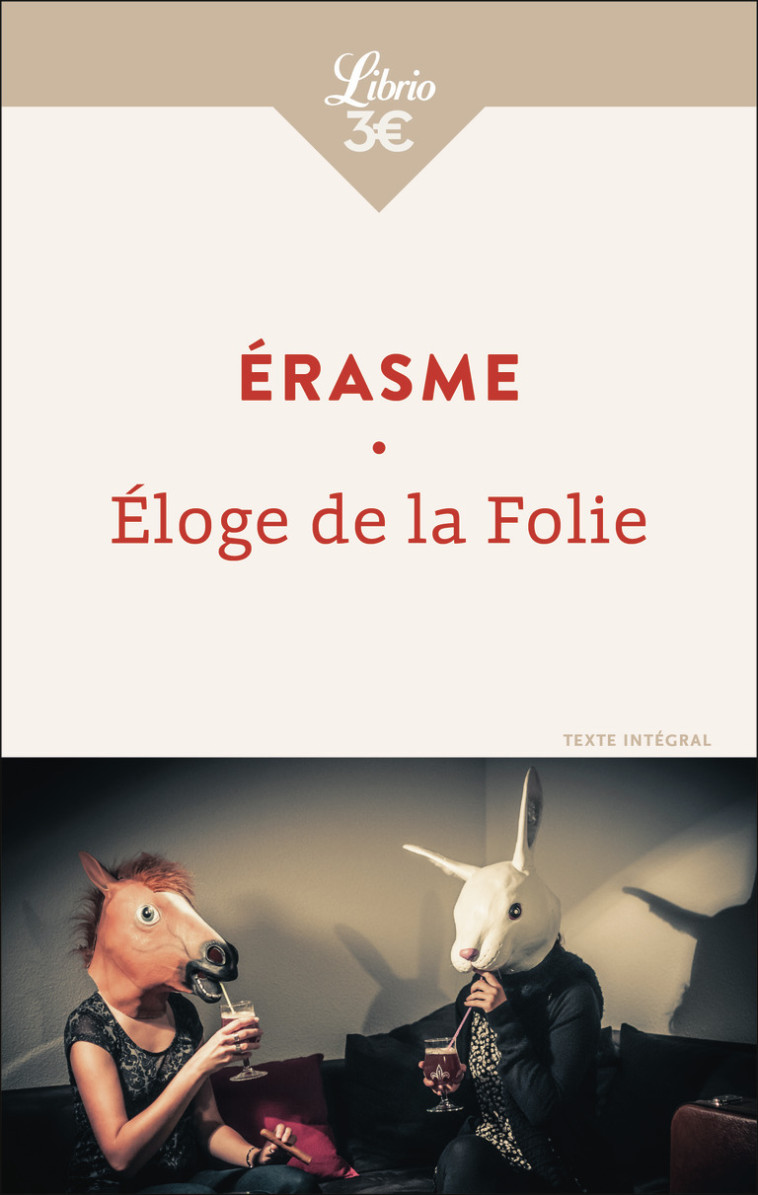 Éloge de la Folie -  ERASME - J'AI LU