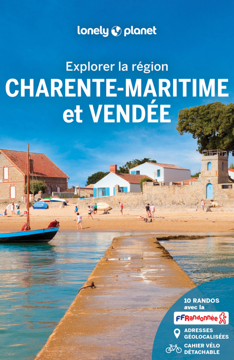 Explorer la région Charente-Maritime et Vendée 5ed -  Lonely Planet - LONELY PLANET