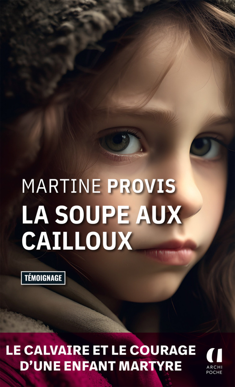 La soupe aux cailloux - Martine Provis - ARCHIPOCHE