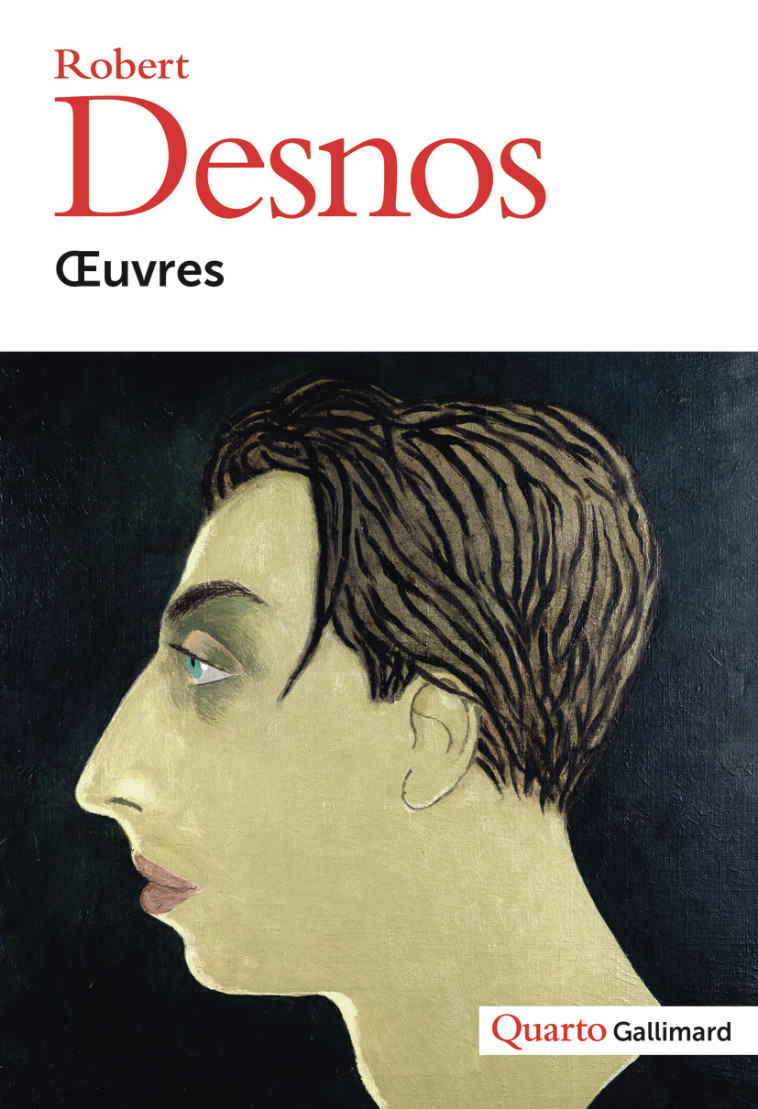 Œuvres - Robert DESNOS, Marie-Claire Dumas, Robert DESNOS, Marie-Claire Dumas - GALLIMARD