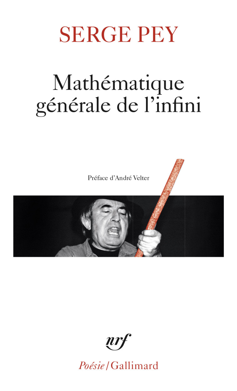 Mathématique générale de l'infini - Serge Pey, ANDRE VELTER, Serge Pey, ANDRE VELTER - GALLIMARD