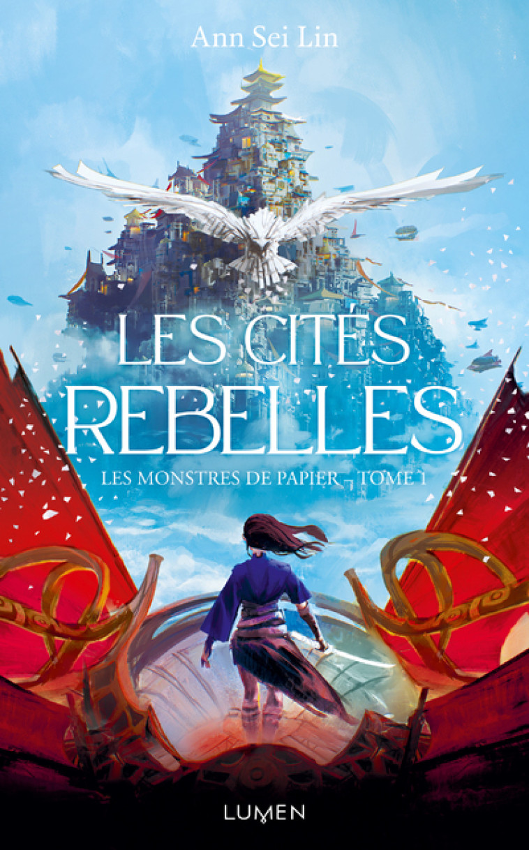 Les Monstres de papier - Tome 1 Les Cités rebelles - Ann Sei Lin, Céline Morzelle - LUMEN