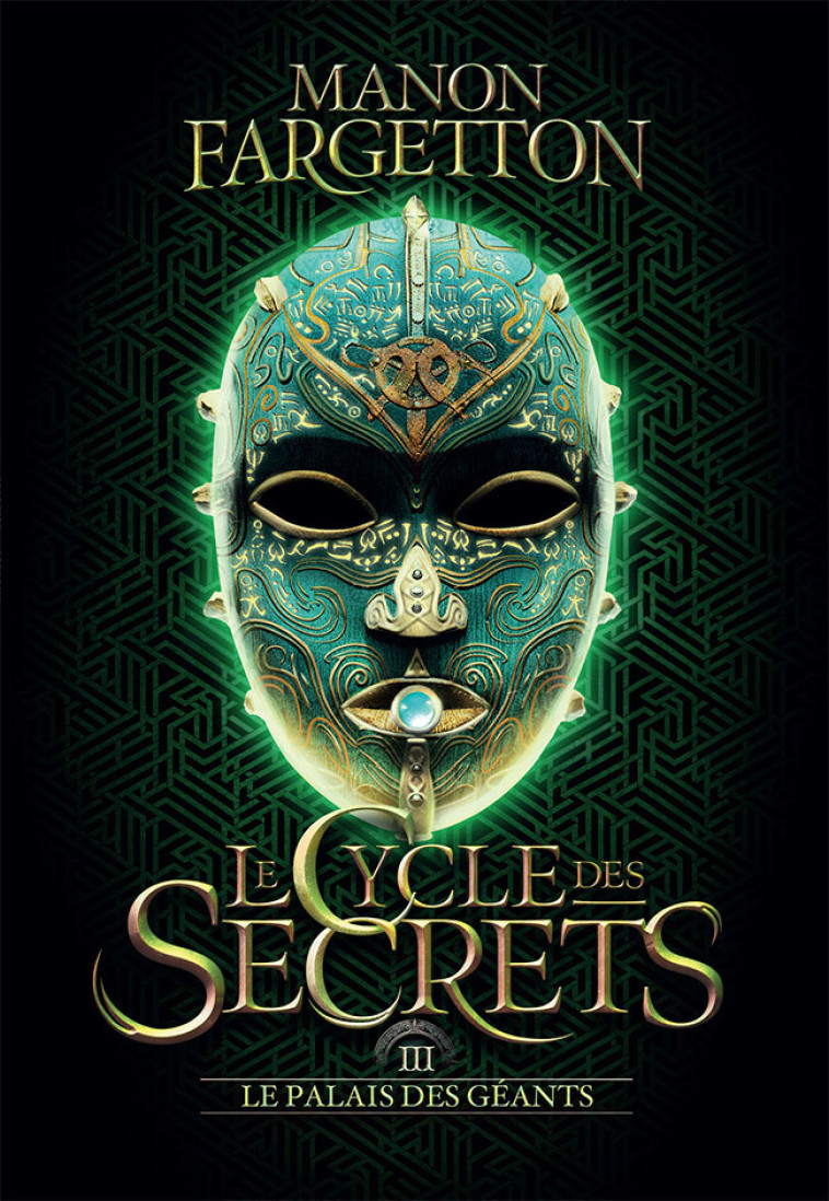 Le cycle des secrets -  MANON FARGETTON, Manon Fargetton, Manon Fargetton - GALLIMARD JEUNE