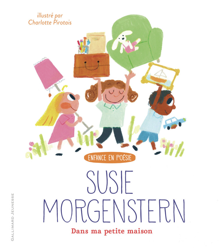 Dans ma petite maison - Susie Morgenstern, Susie Morgenstern, Charlotte Pirotais - GALLIMARD JEUNE