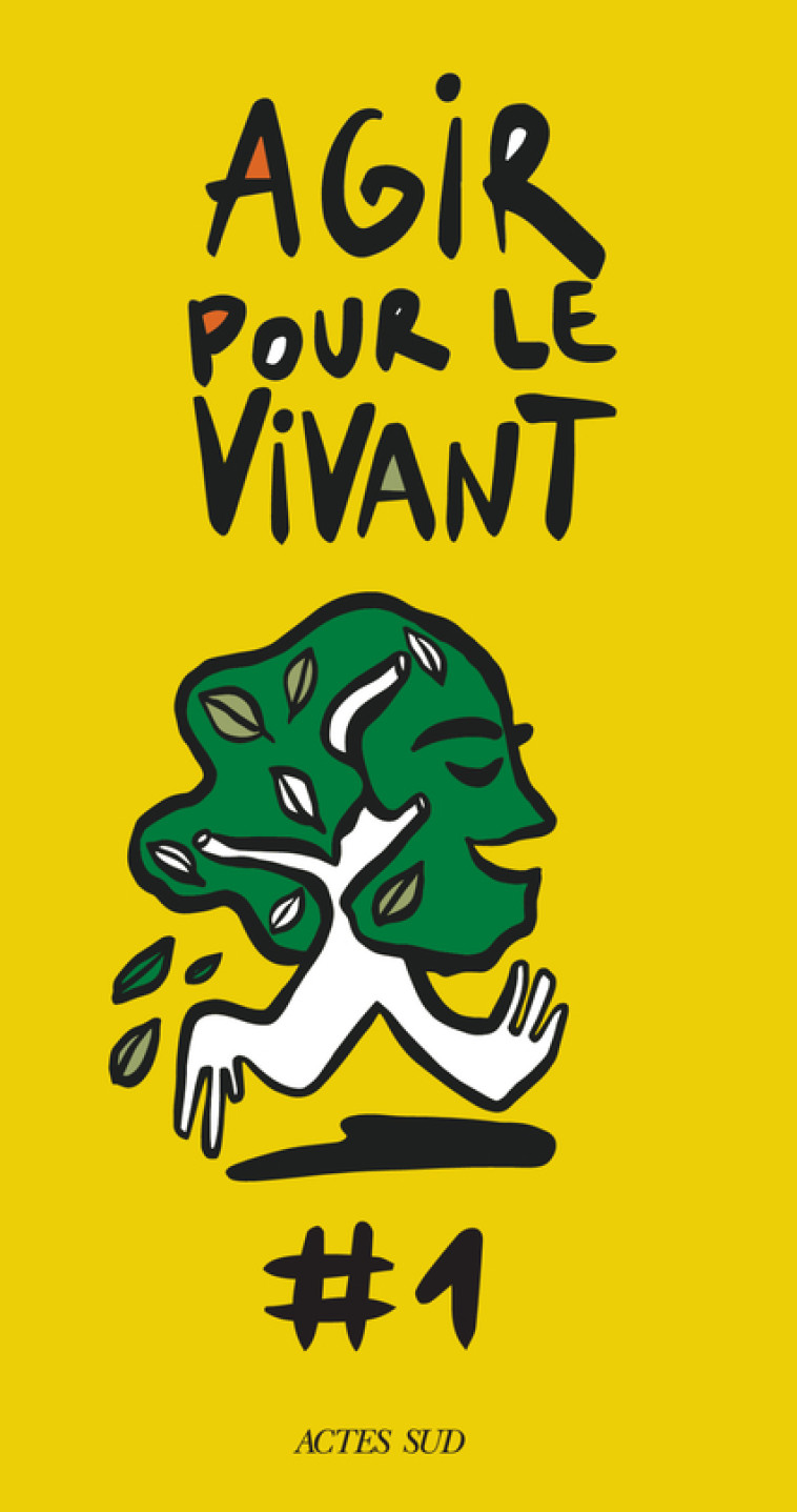 Agir pour le vivant #1 -  Collectif, Lionel Astruc, Lionel Bordeaux, William Suerinck, Julie Pasquet, Anne-Sophie Novel, Aude Massiot, Sophie Marinopoulos, Tanguy Descamps,  Collectif, Lionel Astruc, Lionel Bordeaux, William Suerinck, Julie Pasquet, Anne-