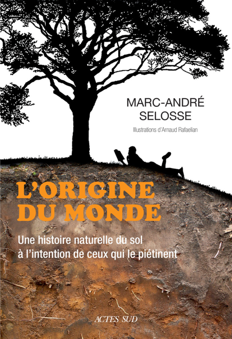 L'origine du monde - Marc-André Selosse, Arnaud Rafaelian, Marc-André Selosse, Arnaud Rafaelian - ACTES SUD