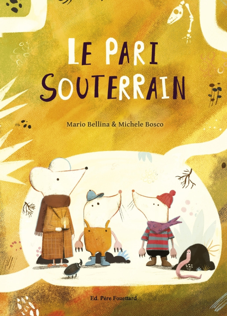 Le pari souterrain - Michele BOSCO, Mario BELLINA, Alice Kremer - PERE FOUETTARD