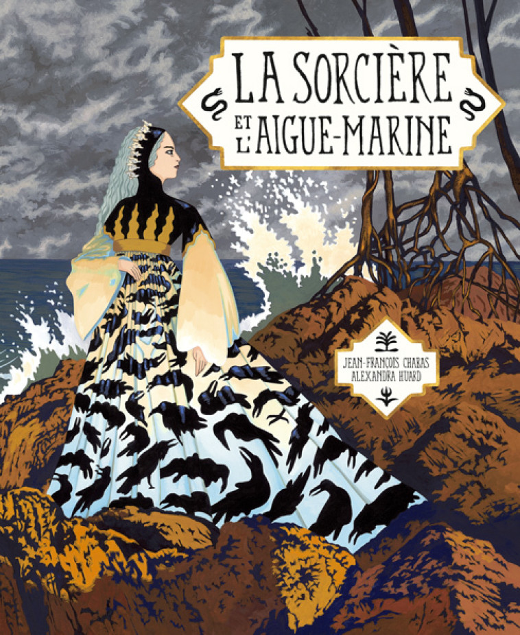 La Sorcière et l'Aigue-marine - Jean-François Chabas, Alexandra Huard - KALEIDOSCOPE