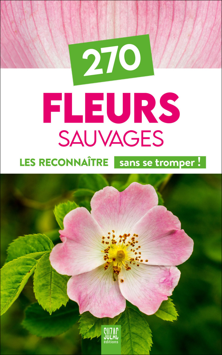 270 Fleurs sauvages de France -  Collectif,  Collectif - SUZAC