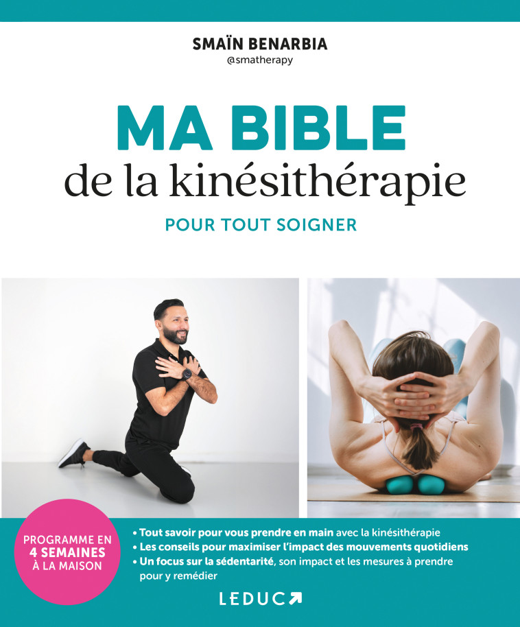 Ma bible de la kinésithérapie pour tout soigner - Smaïn Benarbia - LEDUC