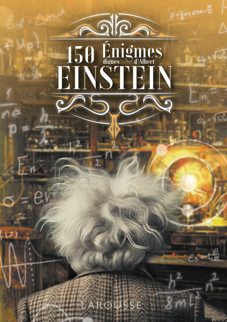 150 Enigmes dignes de Einstein -  - LAROUSSE