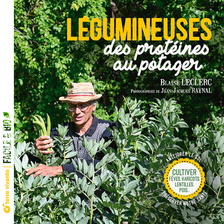 Légumineuses, des protéines au potager - BLAISE LECLERC, Jean-Jacques Raynal - TERRE VIVANTE