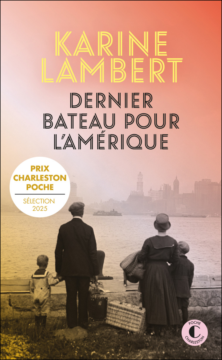 Dernier bateau pour l'Amérique - Karine Lambert - CHARLESTON