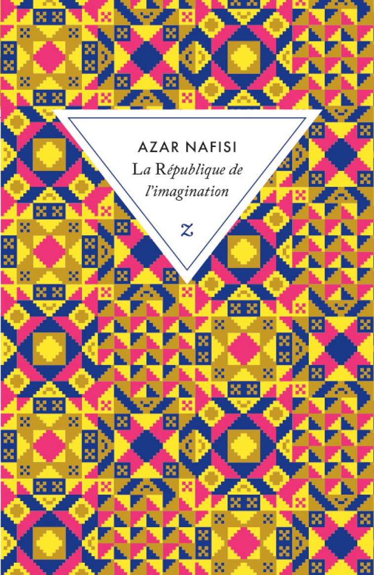 La République de l'imagination - Azar Nafisi, Marie-Hélène Dumas - ZULMA