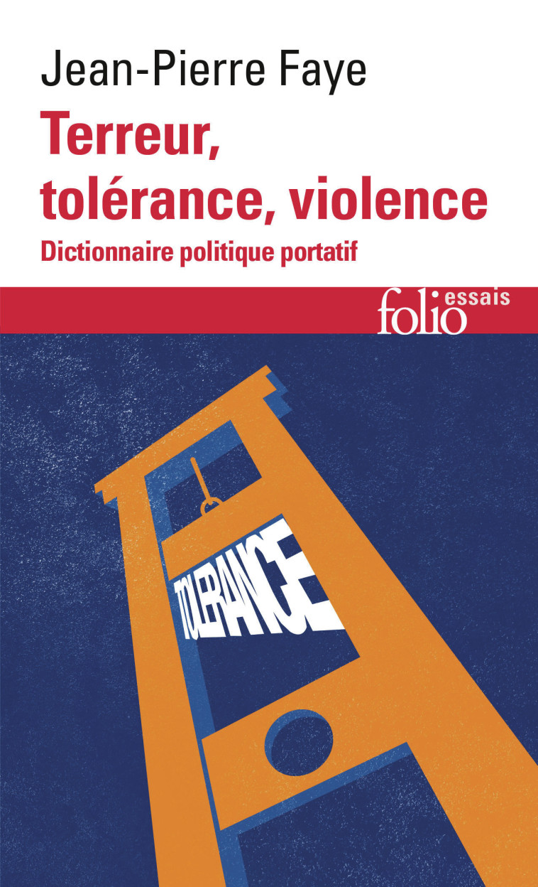 Terreur, tolérance, violence - Jean-Pierre Faye, Emmanuel Faye, Yannick Bosc - FOLIO