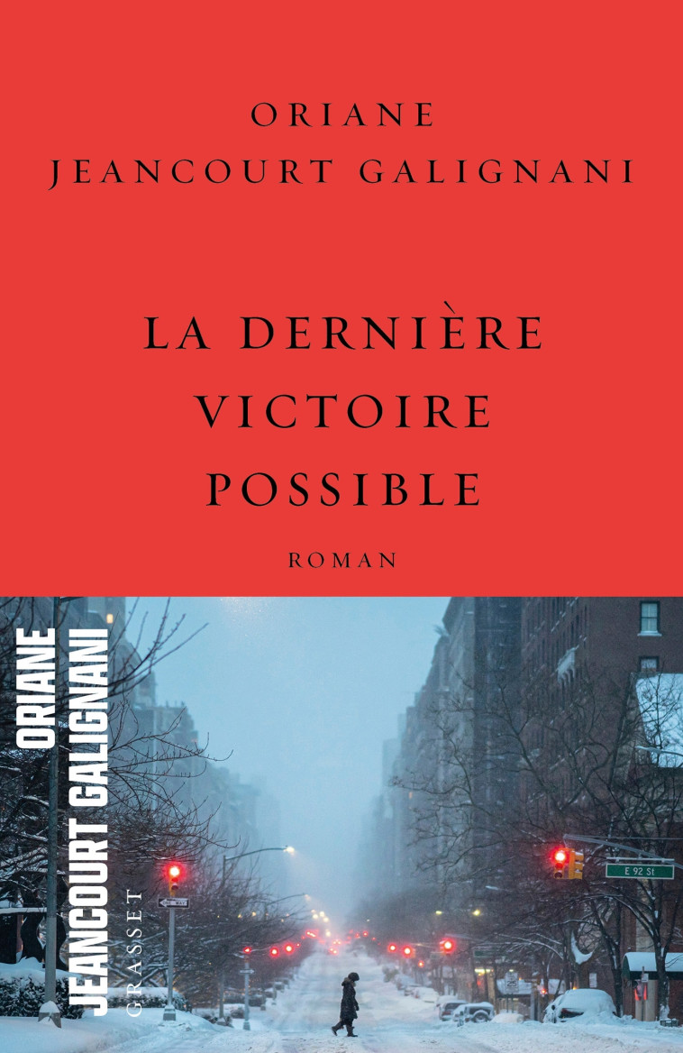 La dernière victoire possible - Oriane Jeancourt Galignani - GRASSET