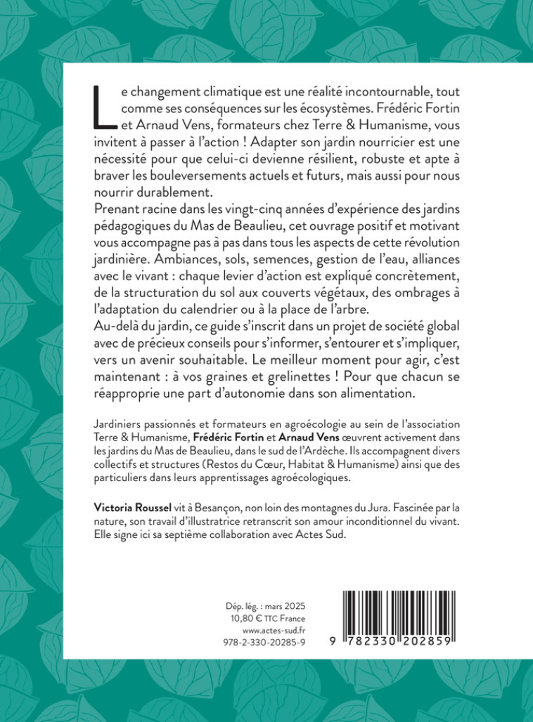 Adapter son jardin nourricier au changement climatique -  Terre et humanisme, Victoria Roussel, Françoise Vernet,  Terre et humanisme, Victoria Roussel, Françoise Vernet - ACTES SUD