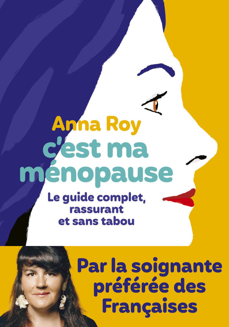 C'est ma ménopause - Le guide complet, rassurant et sans tabou - Anna Roy, Caroline Michel - ICONOCLASTE