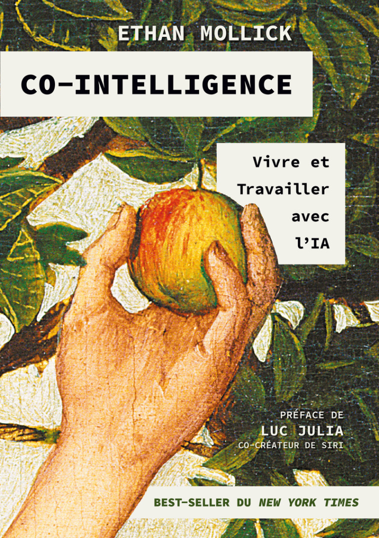 Co-intelligence - Vivre et travailler avec l'IA - Ethan Mollick, Luc Julia, Marc Rozenbaum - FIRST INTERACT