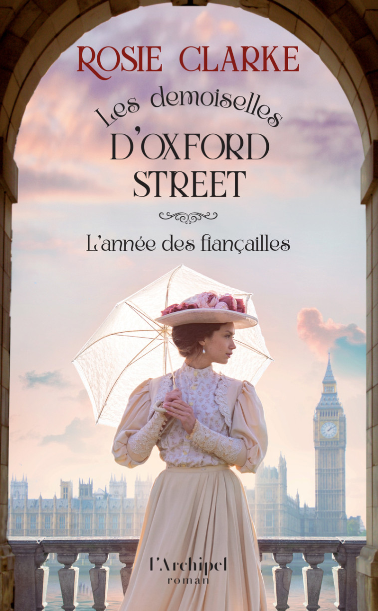 Les demoiselles d'Oxford Street - Tome 2 L'année des fiançailles - Rosie Clarke, Martine Desoille - ARCHIPEL