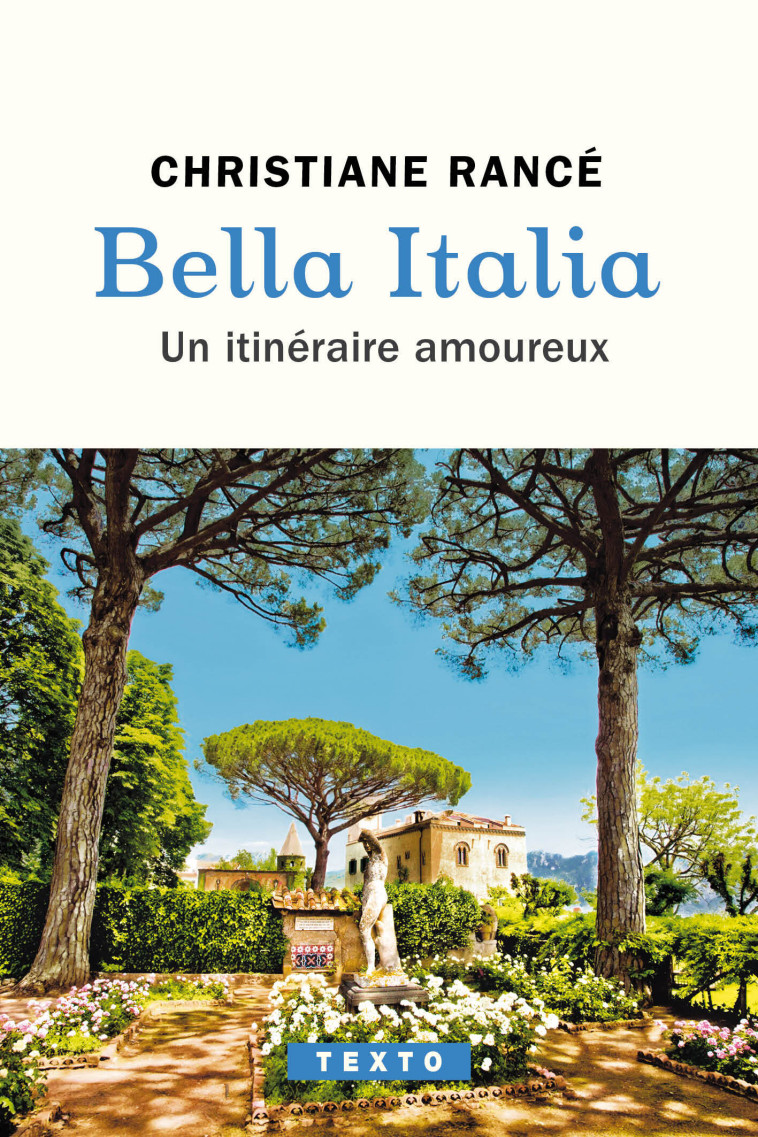 Bella Italia - Christiane Rancé - TALLANDIER