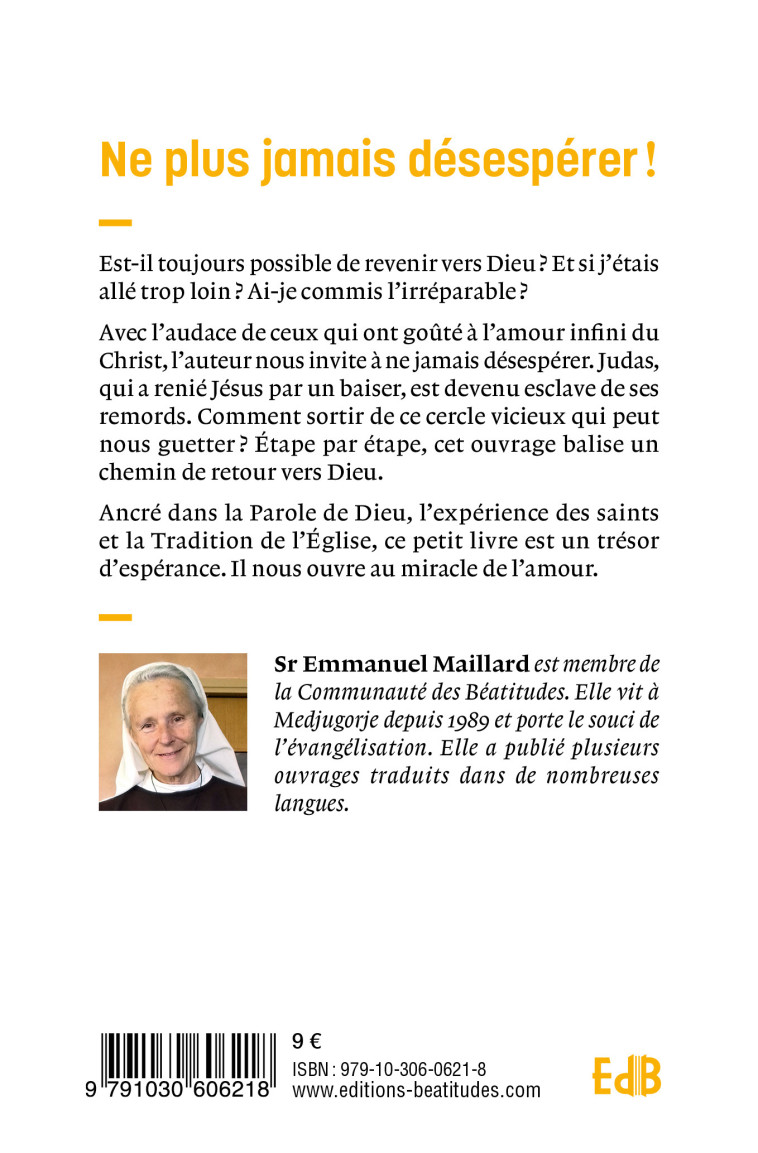 Non Judas, il n’est pas trop tard ! -  Sr Emmanuelle Maillard,  MAILLARD EMMANUEL,  Sr Emmanuelle Maillard - BEATITUDES