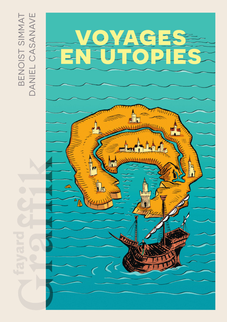 Voyages en Utopies - Benoist Simmat, Daniel Casanave, Benoist Simmat, Daniel Casanave - FAYARD